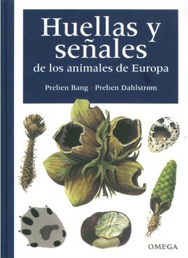 HUELLAS Y SEÑALES DE LOS ANIMALES DE EUROPA -OMEGA