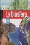 BIOSFERA, LA [CAS] -GUIAS DE LA NATURALEZA