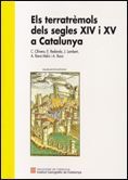 TERRATRÈMOLS DELS SEGLES XIV I XV A CATALUNYA, ELS