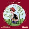 EL CAGANER