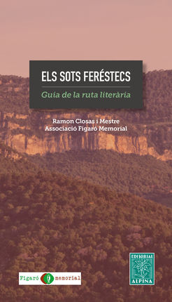 SOTS FERESTECS, ELS. GUIA DE LA RUTA LITERARIA