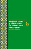 MUJERES, ISLAM Y ALTERIDADES EN EL NORTE DE MARRUECOS