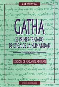 GATHA -EL PRIMER TRATADO DE ETICA DE LA HUMANIDAD