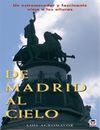 MADRID AL CIELO, DE