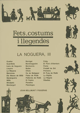 LA NOGUERA III. FETS, COSTUMS I LLEGENDES