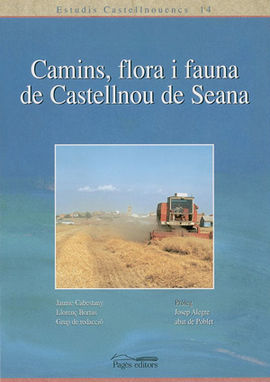 CAMINS, FLORA I FAUNA DE CASTELLNOU DE SEANA