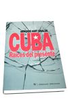 CUBA. RAICES DEL PRESENTE