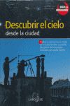 DESCUBRIR EL CIELO -GUIAS DE ASTRONOMIA