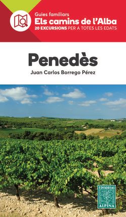 PENEDES -ELS CAMINS DE L'ALBA -ALPINA