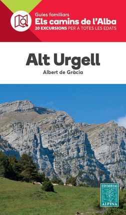 ALT URGELL -ELS CAMINS DE L'ALBA ALPINA