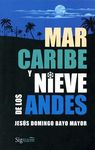 MAR CARIBE Y NIEVE DE LOS ANDES