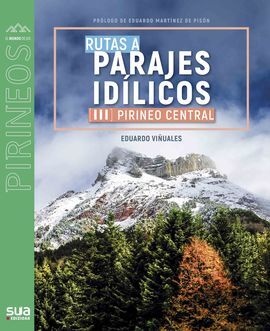 142. RUTAS A PARAJES IDILICOS -III PIRINEO CENTRAL -SUA