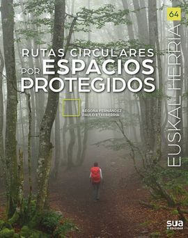 64 RUTAS CIRCULARES POR ESPACIOS PROTEGIDOS -EUSKAL HERRIA LIBROS SUA