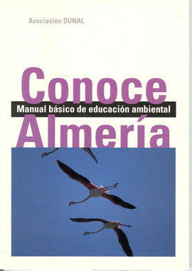 CONOCE ALMERIA. MANUAL BASICO DE EDUCACION AMBIENTAL