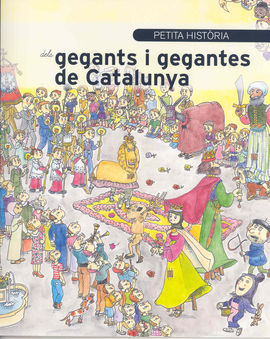 GEGANTS I GEGANTES DE CATALUNYA, PETITA HISTORIA D