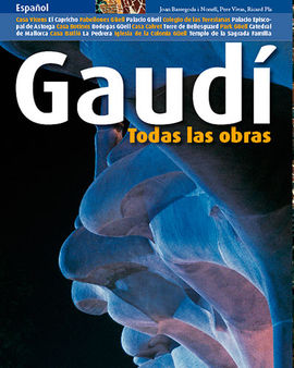 GAUDI. TODAS LAS OBRAS