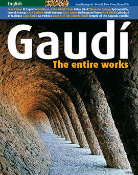 GAUDI. THE ENTIRE WORKS