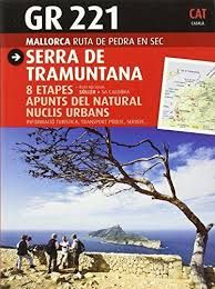 GR 221 [CAT] SERRA DE TRAMUNTANA -MALLORCA. RUTA DE PEDRA EN SEC