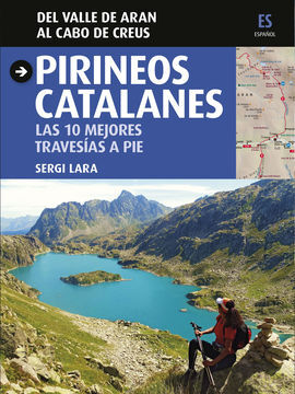 PIRINEOS CATALANES [CAS] LAS 10 MEJORES TRAVESIAS A PIE [CAS]