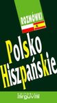 POLSKO - HISZPANSKIE. ROZMOWKI [GUIA PRACTICA DE CONVERSACION+