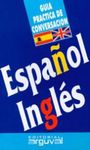 ESPAÑOL-INGLES -GUIA PRACTICA DE CONVERSACION