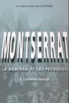 MONTSERRAT [CAS]. LA MONTAÑA DE LOS PRODIGIOS