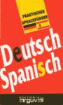 DEUTSCH-SPANISCH/PRAKTISCHER SPRACHFUHRER