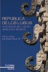 REPÚBLICA DE LOS LOBOS. ANTOLOGÍA DEL CUENTO MEXICANO RECIENTE