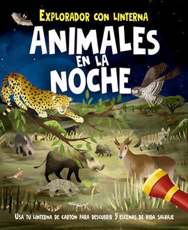 ANIMALES EN LA NOCHE - EXPLORADOR CON LINTERNA