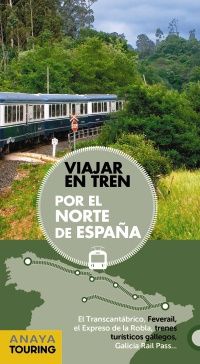 POR EL NORTE DE ESPAÑA -VIAJAR EN TREN