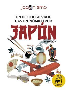 UN DELICIOSO VIAJE GASTRONÓMICO POR JAPÓN -JAPONISMO