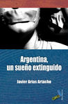 ARGENTINA, EL SUEÑO EXTINGUIDO