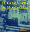 CREMALLERA DE MONTSERRAT, EL. HISTORIA GRAFICA