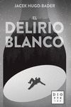 DELIRIO BLANCO, EL