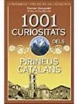 1001 CURIOSITATS DELS PIRINEUS CATALANS