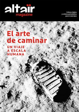08 - EL ARTE DE CAMINAR -ALTAÏR MAGAZINE