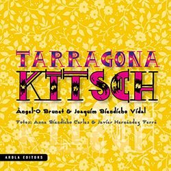 TARRAGONA KITSCH -AROLA