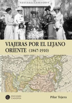 VIAJERAS POR EL LEJANO ORIENTE (1847-1910)
