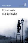 RETORNO DE FILIP LATINOVICZ, EL