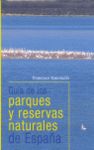 GUIA DE LOS PARQUES Y RESERVAS NATURALES DE ESPAÑA