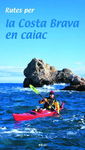 RUTES PER LA COSTA BRAVA EN CAIAC