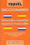 HOLANDES-ESPAÑOL / ESPAÑOL-HOLANDES -TRAVEL DICICONARIO BOLSILLO