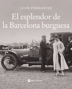 ESPLENDOR DE LA BARCELONA BURGUESA, EL (CAS)