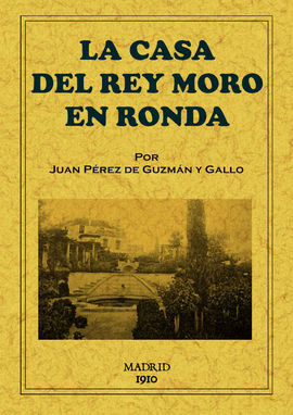 LA CASA DEL REY MORO EN RONDA