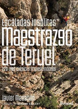 ESCALADAS INSÓLITAS DEL MAESTRAZGO DE TERUEL