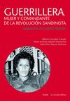 GUERRILLERA, MUJER Y COMANDANTE DE LA REVOLUCION SANDINISTA