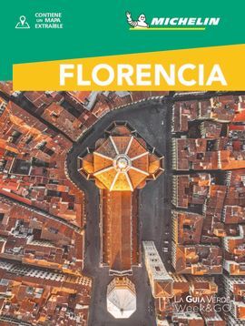 FLORENCIA. WEEK&GO - LA GUIA VERDE MICHELIN