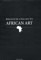 AFRICAN ART, BELGIUM COLLECTS