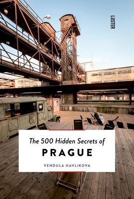 PRAGUE, THE 500 HIDDEN SECRETS OF