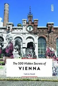 VIENNA, THE 500 HIDDEN SECRETS OF